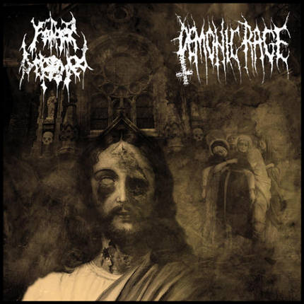 Father Befouled/Demonic Rage